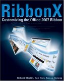 RibbonX; customizing the Office 2007 Ribbon